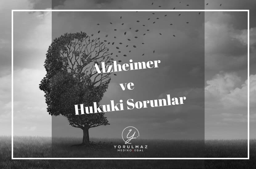 Alzheimer ve Hukuki Sorunlar